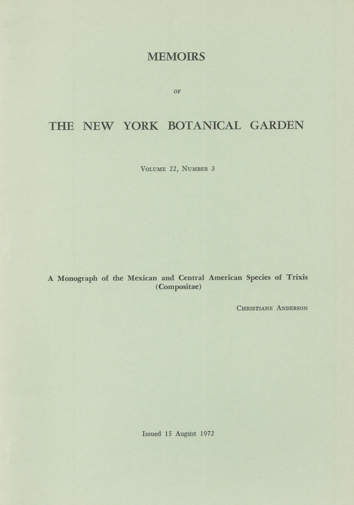 A Monograph of the Mexican and Cental American Species of Trixis. Mem (22)3