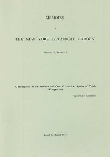 A Monograph of the Mexican and Cental American Species of Trixis. Mem (22)3